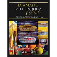 (영문도서) Diamand Milliondolla Clutch Hardcover, Jarsah Beyan, English, 9798889400929
