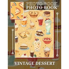(영문도서) Vintage Dessert Photo Book: 40 Retro Images Of Delicious Sweets For Baking Enth... Paperback, Independently Published, English, 9798301226250