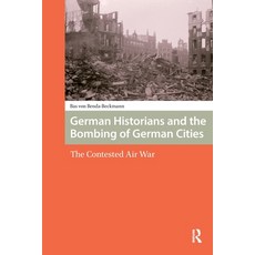 (英文圖書)German Historians and the Bombing of German Cities: The Contested Air War 平裝版, Routledge, 英文