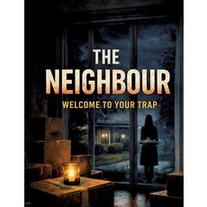 (영문도서)The Neighbour: Welcome To Your Trap Paperback, Tredition Gmbh, English, 9783384888631 Tredition Gmbh, English, 9783384888631