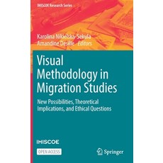 (영문도서) Visual Methodology in Migration Studies: New Possibilities Theoretical Implications and Eth... Hardcover, Springer, English, 9783030676070
