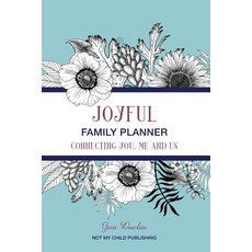 Joyful Family Planner: Connecting Me You and Us Paperback, Genie Dawkins, English, 9780578438368