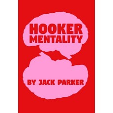 (영문도서)Hooker Mentality Hardcover, Jack Parker, English, 9781738495559