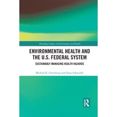 Environmental Health and the U.S. Federal System: Sustainably Managing Health Hazards Paperback, Routledge, English, 9781032091020