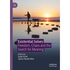 (영문도서)Existential Selves: Freedom Chaos and the Search for Meaning Hardcover, Palgrave MacMillan, English, 9783032113375 Palgrave MacMillan, English, 9783032113375