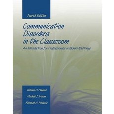 Communication Disorders in the Classroom: An Introduction for Professionals in School Setting, Jones and Bartlett