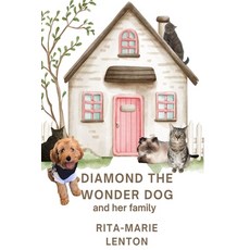 (영문도서)Diamond the Wonder Dog and her Family Paperback, Soulcrystalearth, English, 9780645611052