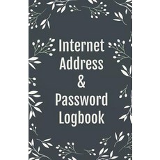 (영문도서) Internet Address & Password Logbook: Keep Track of Your Internet Usernames Passwords Web Ad... Paperback, Independently Published, English, 9781091629714
