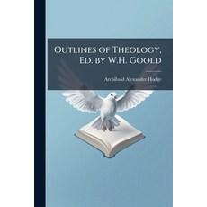 (英文圖書)Outlines of Theology Ed. by W.H. Goold 平裝版, Hutson Street Press, 英文