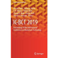 (영문도서) IC-Bct 2019: Proceedings of the International Conference on Blockchain Technology Hardcover, Springer, English, 9789811545412
