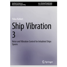 (英文圖書)Ship Vibration 3: Noise and Vibration Control for Inhabited Ships Spaces 平裝版, Springer, English, Paperback