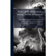 (영문도서)Volcanic Hazards--impacts On Aviation Hardcover, Hutson Street Press, English, 9781024277920