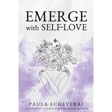 (영문도서) Emerge with Self-Love Paperback, She Rises Studios, English, 9781960136428