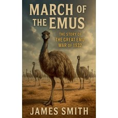 (英文圖書)March of the Emus: The Story of The Great Emu War of 1932 平裝版, SD, 英文
