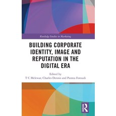 (영문도서) Building Corporate Identity Image and Reputation in the Digital Era Hardcover, Routledge, English, 9780367531232