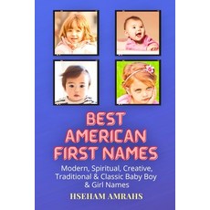 Best American First Names: Modern Spiritual Creative Traditional & Classic Baby Boy & Girl Names Paperback, Independently Published, English, 9798713887667