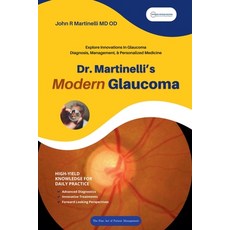 (영문도서) Dr. Martinelli's Modern Glaucoma Paperback, John R. Martinelli, English, 9798227241351