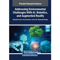 (英文圖書)Addressing Environmental Challenges With AI Robotics and Augmented Reality 平裝版, IGI Global, 英文