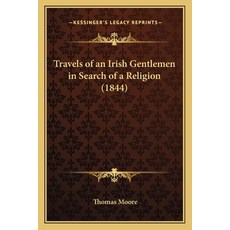 (영문도서) Travels of an Irish Gentlemen in Search of a Religion (1844) Paperback, Kessinger Publishing, English, 9781165786978