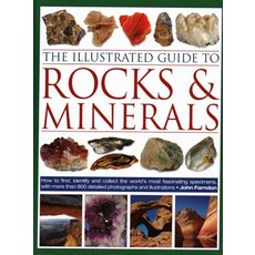 The Illustrated Guide to Rocks & Minerals: How to Find Identify and Collect the World's Most Fascin... Hardcover, Lorenz Books, English, 9780754834427