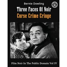 (英文圖書)Three Faces Of Noir Curse Crime Cringe: Film Noir In The Public Domain Vol IV 平裝版, Bent Banana Books, 英文