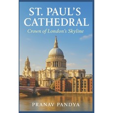 (英文圖書)ST. PAUL'S CATHEDRAL Crown of London's Skyline 平裝版, Independently Published, 英文