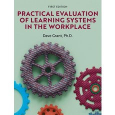 (영문도서) Practical Evaluation of Learning Systems in the Workplace Hardcover, Cognella Academic Publishing, English, 9798823360456