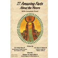 77 Amazing Facts About the Moors with Complete Proof: Black and White Student's Edition Paperback, Califa Media Publishing, English, 9781733280532