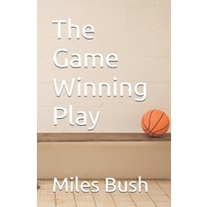 (영문도서)The Game Winning Play Paperback, Independently Published, English, 9798257722882