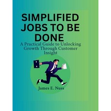 (英文圖書)Simplified Jobs to Be Done: A practical guide to unlocking growth through custom... 平裝版, Independently Published, 英文