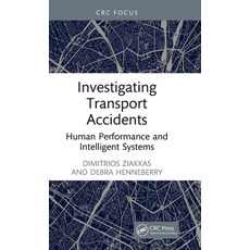 (영문도서)Investigating Transport Accidents: Human Performance and Intelligent Systems Hardcover, CRC Press, English, 9781041153160
