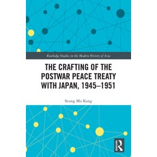 (영문도서)The Crafting of the Postwar Peace Treaty with Japan 1945-1951 Paperback, Routledge, English, 9781032216195