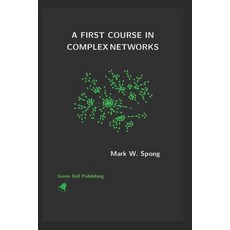 (영문도서)A First Course in Complex Networks Paperback, Independently Published, English, 9798289803993