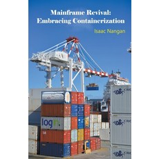 (영문도서) Mainframe Revival: Embracing Containerization Paperback, Isaac Nangan, English, 9789815194371