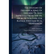(英文圖書)The History Of Frederick King Of Sweden Tr. And Improved From The Fr. Of M. De... 平裝版, Nabu Press, 英文