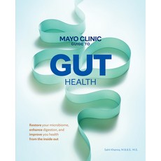 (영문도서)Mayo Clinic Guide to Gut Health: Restore Your Microbiome Enhance Digestion and... Hardcover, Mayo Clinic Press, English, 9798887702810