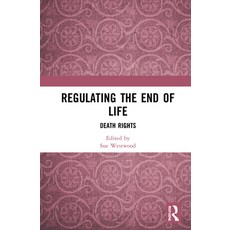 (영문도서) Regulating the End of Life: Death Rights Hardcover, Routledge, English, 9780367333539