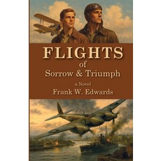 (영문도서)Flights of Sorrow and Triumph Paperback, Fwe Press, English, 9781970798005