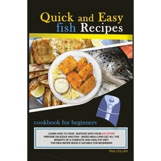 Quick and Easy Fish Recipes: Learn How to Cook Seafood with Your Air Fryer! Prepare Delicious and Fi... Hardcover, Tina Collins, English, 9781802674439