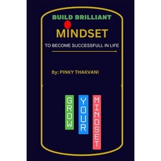 (영문도서)Build Brilliant Mindset: To Become Successful in life Paperback, Independently Published, English, 9798307673607