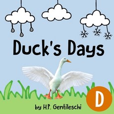 (영문도서) Duck's Days: The Letter D Book Paperback, H.P. Gentileschi Publishing..., English, 9781948023030