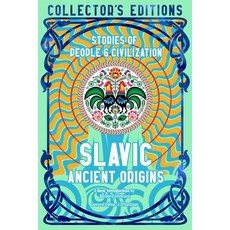 (영문도서) Slavic Ancient Origins: Stories of People & Civilization Hardcover, Flame Tree Collections, English, 9781804176184