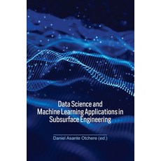 (영문도서)Data Science and Machine Learning Applications in Subsurface Engineering Paperback, CRC Press, English, 9781032433653