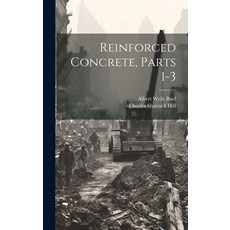 (영문도서) Reinforced Concrete Parts 1-3 Hardcover, Legare Street Press, English, 9781020324642