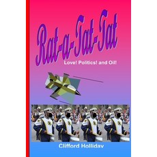 (영문도서)Rat-A-Tat-Tat: Love! Politics! Oil! Paperback, Independently Published, English, 9798271261749