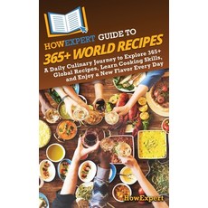 (英文圖書)HowExpert Guide to 365+ World Recipes: A Daily Culinary Journey to Explore 365+... 精裝版, Howexpert, 英文