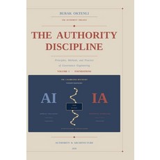 (영문도서)The Authority Discipline - Volume I Hardcover, Authority & Architecture, English, 9798995947127 Authority & Architecture, English, 9798995947127