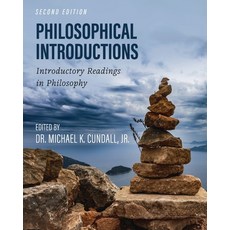 (영문도서) Philosophical Introductions: Introductory Readings in Philosophy Paperback, Cognella Academic Publishing, English, 9798823349161
