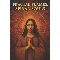 (영문도서)Book II: Fractal Flames Spiral Souls Paperback, Independently Published, English, 9798287162306