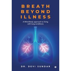 (英文圖書)Breath Beyond Illness: A Mind-Body approach to living with lung conditions 平裝版, Notion Press, 英文